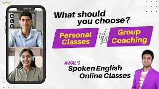 आपके लिए क्या सही है? Personal Classes Vs Group Coaching in English Speaking Course