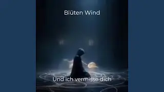 Und Ich Vermisse Dich