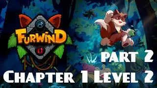 Furwind Part 2 - Chapter 1 Level 2 Walkthrough