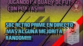 QUALY DE FUTCHAMPIONS  | HACIENDO EL RETRO PRIME  | SBC DIARIO | MEJORASS???| DIRE RANDOM!!