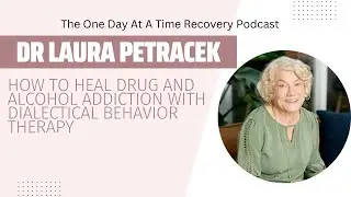 How to Heal Drug and Alcohol Addiction With Dialectical Behavior Therapy