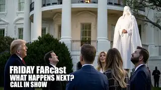 9-26-25 -- THE FRIDAY FARcast -- WHAT HAPPENS NEXT? -- CALL IN SHOW
