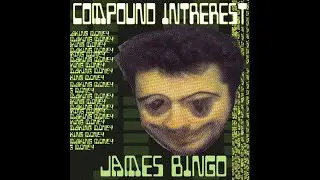 James Bingo- Compound Interest (Audio)