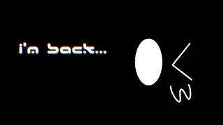 I'm back to uploading vids