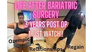 LIFE AFTER BARIATRIC SURGERY | 3 Year Post-Op Vertical Sleeve Gastrectomy | REGAIN & MORE!