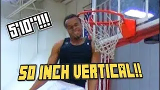 50 INCH VERTICAL! 5'10