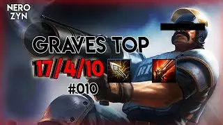 NeroZYN - this is why Graves Toplane is the most underrated pick. | Graves Top Lane Ranked S10 #010