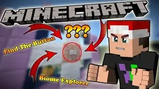 NHỮNG C&Aacute;I N&Uacute;T CHẾT TIỆT !!! (Minecraft Find The Button - Biome Explorer)
