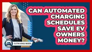 Can Automated Charging Schedules Save EV Owners Money?