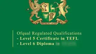 Ofqual Regulated Qualifications -TEFL - TESOL - Notting Hill College