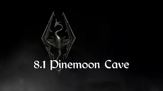 8.1 Pinemoon Cave