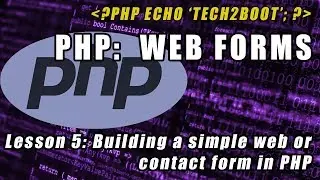 How to build a contact form in PHP, PHP web forms - Lesson 5 by Tech2Boot