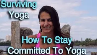 How to Stay Committed to a Regular Yoga Practice