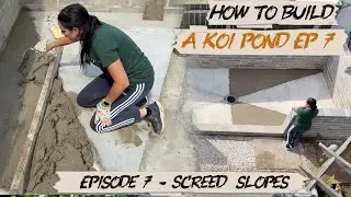 How to Build a Koi Pond: Step-by-Step Series | Episode 7 - Screed Slopes #koipond #fish #koi