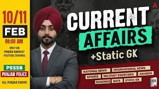 10 & 11 Feb Current Affairs 2026 | Punjab Current Affairs Today For Punjab Police, PSSSB, All Exams