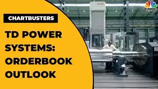 TD Power Systems' Nikhil Kumar Speaks On Orderbook Outlook & FY23 Target | Chartbusters | CNBC-TV18