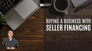 Seller financing and an SBA 504 loan to buy a business and its real estate