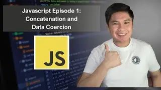 Javascript Episode 2: Concatenation and Data Coercion