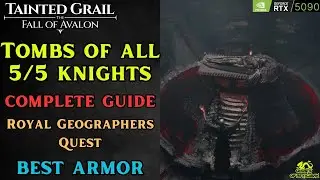 Tomb of All 5 Knights Complete Guide (Royal Geographers Quest) - GET BEST ARMOR SETS - Tainted Grail