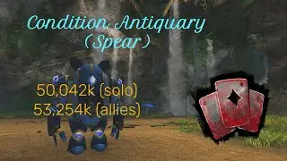 Condition Antiquary (Spear) Benchmark December 16 Hotfix.