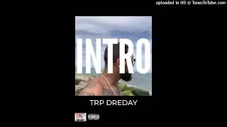 TRP DreDay- INTRO