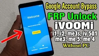 iVOOMi i1, i2, me3s, iv 501, me3, me 5, me 4 Google / FRP UNLOCK Without PC || Android 7.1.1 | 8.1.1
