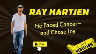 From Diagnosis to Determination- Ray Hartjen on Cancer, Clarity, and Living Out Loud