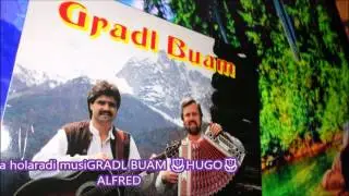 GRADL🌷💖🌷BUAM a holaradi musi