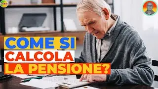 COME SI CALCOLA LA PENSIONE? Sistema CONTRIBUTIVO, RETRIBUTIVO e MISTO