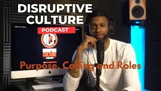 Purpose, Calling and Roles