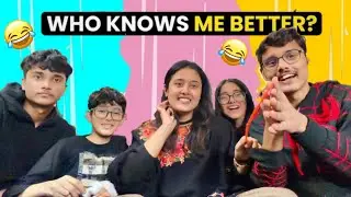 WHO KNOWS BETTER✨|GOT EXPOSED😭| Ft. Sibling ❤️| Fun vlog|