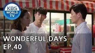 Wonderful Days | 참 좋은 시절 EP.40 [SUB:ENG, CHN, MLY, VIE]