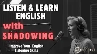 Listen and Learn English with Shadowing | Improve Your English Listening Skill