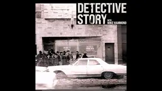 Detective Story-Episode #21      Part 2- Richard Cain,  Chicago Outfit Gray Man, Assassin and Enigma