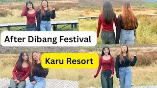 After Dibang Festival || Karu Resort || Dibang Valley,Anini || Arunachal Pradesh 