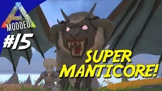 SUPER MANTICORE! - ARK Survival Evolved Dansk Modded - Ep 15 (Extinction Core)