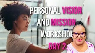 2-Day Personal Vision and Mission Workshop | Day 2