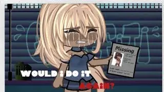 If I knew it all then would i do it again? // Gacha trend// Edit // Vent //