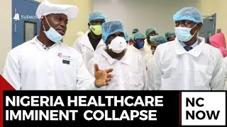 Nigeria Healthcare Crisis: Doctors Warn of Imminent System Collapse