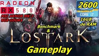 Lost Ark Teste e Gameplay RX 580 8GB i7 2600 16GB DE RAM Benchmark