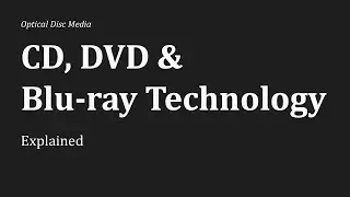Optical Disc Media Explained: CD, DVD & Blu-ray Technology