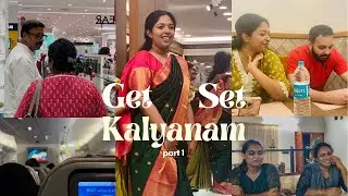 get set kalyanam | wedding Preparations | part 1