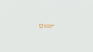Keystone Church | 8:45a Weekend Service Live Stream