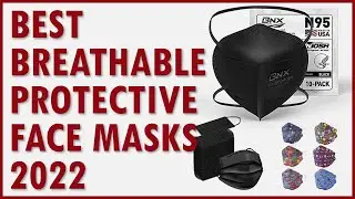 The Best Breathable Protective Face Mask in 2022