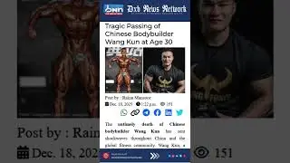 Chinese Bodybuilder Wang Kun Dead at 30 Heart Complications 8x Champion