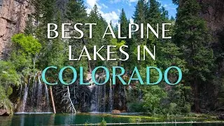 5 BEST Alpine Lakes in ALL OF Colorado