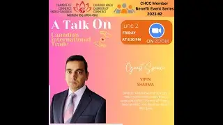 INTERNATIONAL TRADE by Vipin Sharma - CHCC MEMBER BENEFIT SERIES 2023 #2