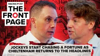 David Power Jockeys' Cup & Cheltenham Review | The Front Page | Horse Racing News | Racing Post