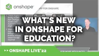 What's New In Onshape for Education