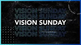Visions - Vision Sunday 2025 - 10/26/2025 - Pastor Matt Ousdahl